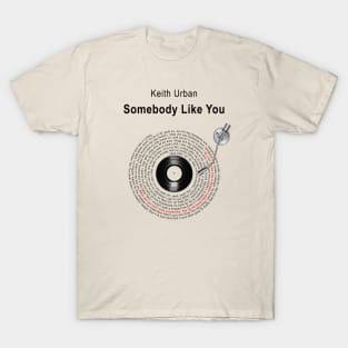 SOMEBODY LIKE YOU LYRICS ILLUSTRATIONS T-Shirt